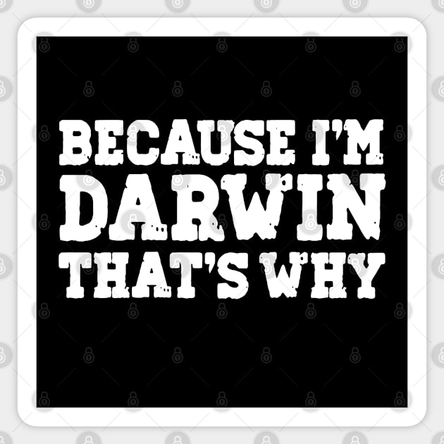 Because I'm Darwin That's Why Let's Go Darwin Funny Sarcastic Women Men Vintage USA Flag Lets Go Darwin Merch Sticker by dianoo